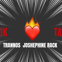 TRANNOS X JOSHEPHINE X RACK - TIKTAK AI EDIT REMIX