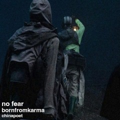 bornfromkarma - no fear (poet)