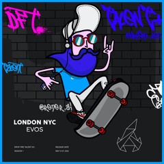 Evos - London NYC [DFT001]