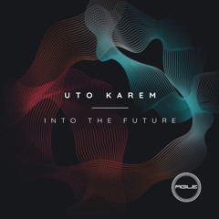 Uto Karem - Into The Future (Perc Mix)