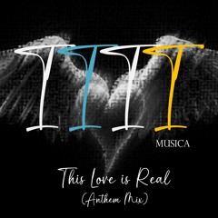 1111 MUSICA - This Love Is Real (1111 MUSICA Anthem Mix)
