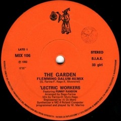 'Lectric Workers - The Garden (Flemming Dalum Remix)