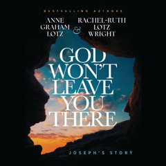GOD WON'T LEAVE YOU THERE by