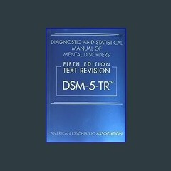 [EBOOK] 🌟 Diagnostic and Statistical Manual of Mental Disorders, Text Revision Dsm-5-tr [Ebook]
