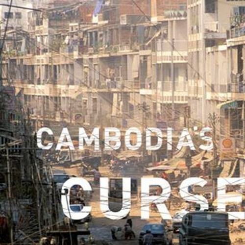 Read/Download Cambodia's Curse: The Modern History of a Troubled Land BY : Joel Brinkley