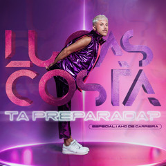 Lucas Costa - Tá Preparada? • Especial 1 Ano de Carreira (Set Mix)