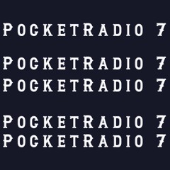 Pocket Radio 7 - For Real This Time