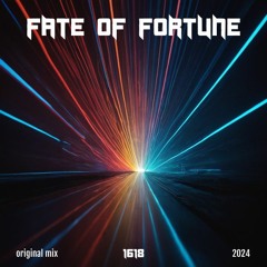 Fate Of Fortune (Original Mix)