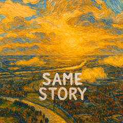 Same Story