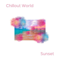 Chillout World & Johan Paulson - Sunset