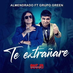 Te extrañaré (feat. Grupo Green)