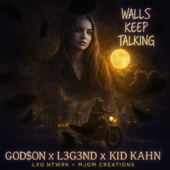 WALLS STILL WHISPER (God$on,l3g3nd)(albm version)