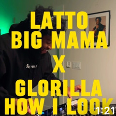 Big Mama X How I Look