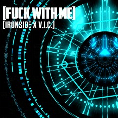 FWM by IronSide x V.I.C.