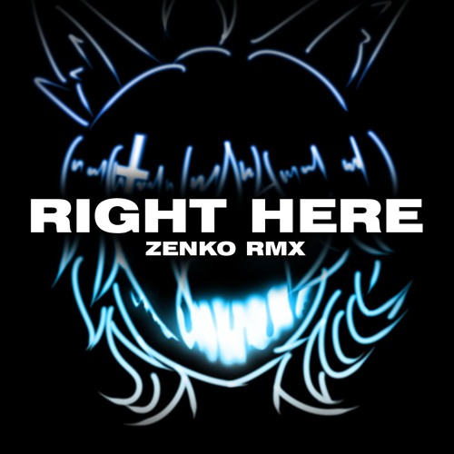 right here (zenko rmx)