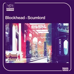 02 Blockhead - SCUMLORD