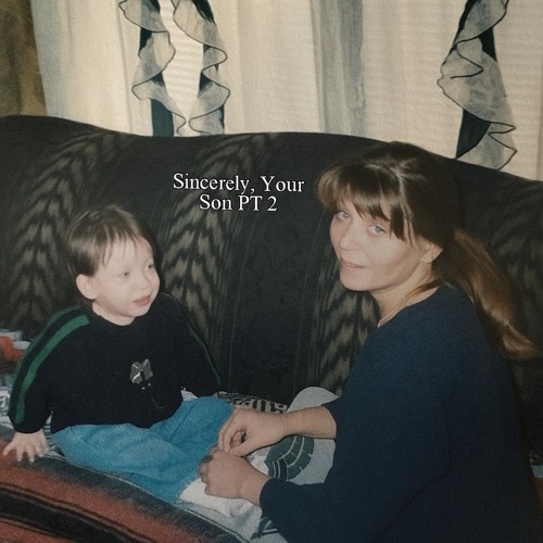 Sincerely Your Son Part 2