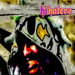 Hi Haters (Prod. Olly)