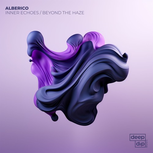 Alberico - Beyond The Haze (Radio Edit) [Deep Dip]