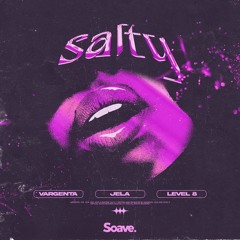 VARGENTA, JeLa & Level 8 - Salty