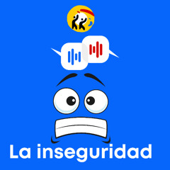 Aprende Español con Lenguaprima - ¿Tienes inseguridad?