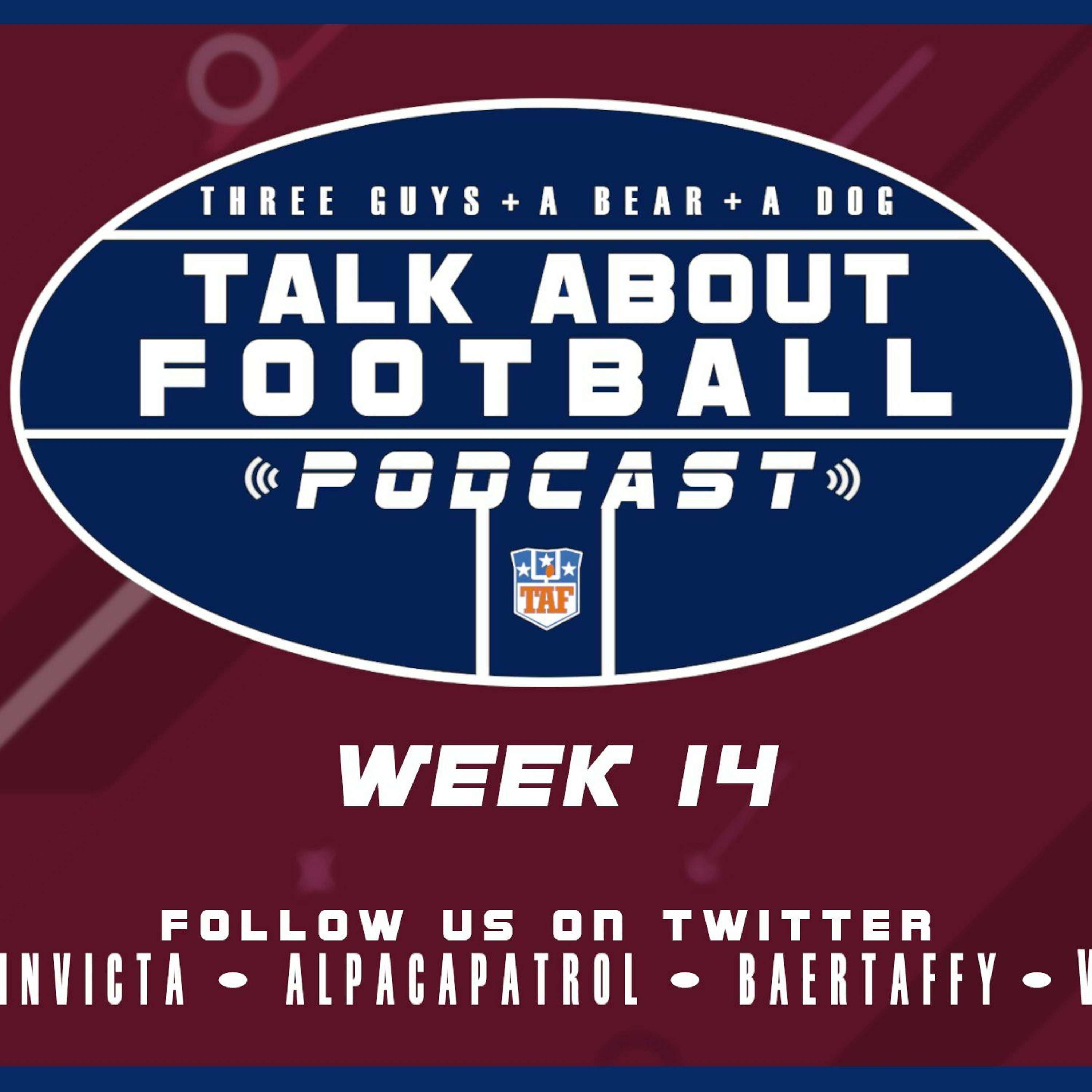 Two Guys (And a Bear) Talk About Football - 2021-2022 NFL Week 14 episode artwork