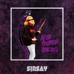 STILL TRAPPIN (REMIX)