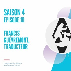 S04EP10 - Francis Guévremont, Traducteur