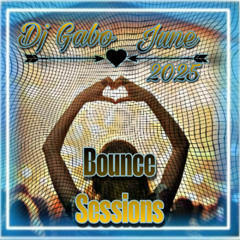 Dj Gabo June 2025 Bounce Sessios