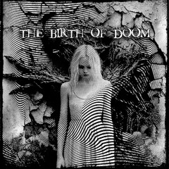 THE BIRTH OF DOOM