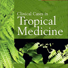 [Free] PDF 🧡 Clinical Cases in Tropical Medicine by  Camilla Rothe MD  DTM&H [EBOOK