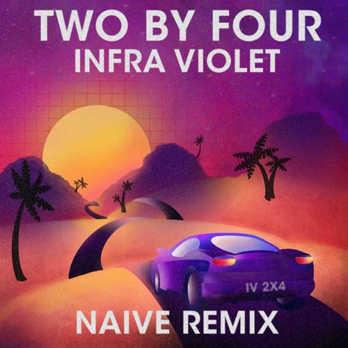 Naïve DnB Remix - Two by Four