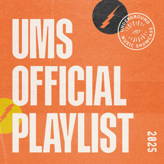 Official UMS 2025 Playlist