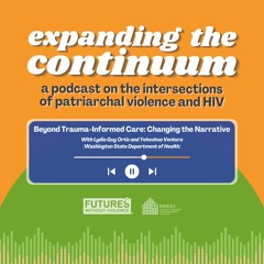 Beyond trauma-informed care: Changing the narrative
