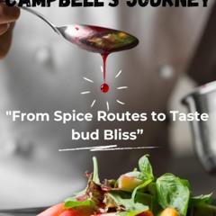 $PDF$/READ Chef Tafari Campbell's Journey: 'From Spice Routes to Taste bud Bliss