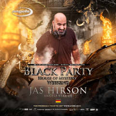 JAS HIRSON -ANGELS -BLACKPARTY House Of Mystery 2022
