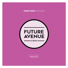 Hobin Rude - Gaudium [Future Avenue]