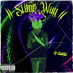Slime Way - G-OHMz