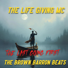 The Life Giving MC - The Last Goin First