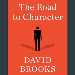 [R.E.A.D P.D.F] 📖 The Road to Character Ebook READ ONLINE