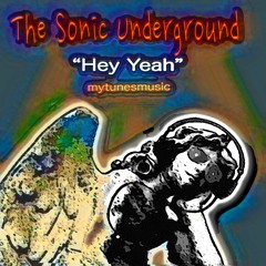 "Hey Yeah"The Sonic Underground