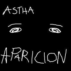 Astha - Aparicion