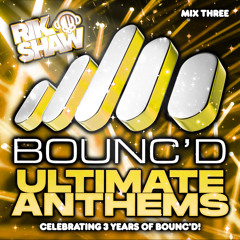 BOUNC'D (Ultimate Anthems 3) **FREE DOWNLOAD**