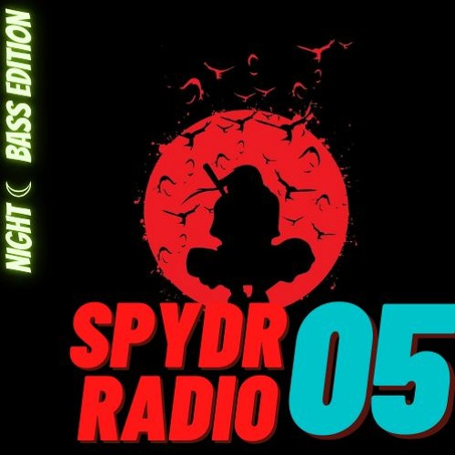 SpydrRadio 05 - NightBass Edition