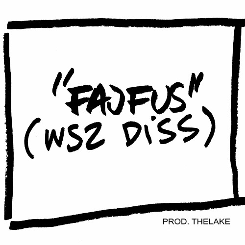„FAJFUS” (WSZ DISS) prod. theLAKE
