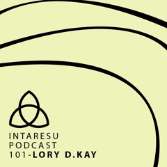Intaresu Podcast 101 - Lory d.kay
