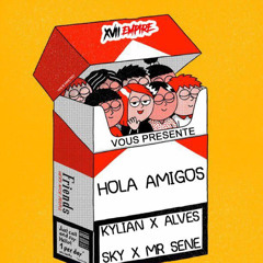 ALVES X MR SENE X MR SKY X KT - HOLA AMIGOS (By Gaelonthebeat)