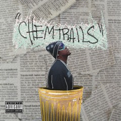 Chemtrails (ft. Yellow Trash Can)