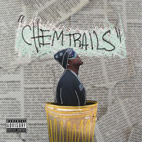 Chemtrails (ft. Yellow Trash Can)