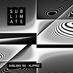 Sublimix #102 - Klippee